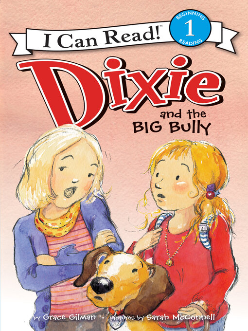 Title details for Dixie and the Big Bully by Grace Gilman - Available